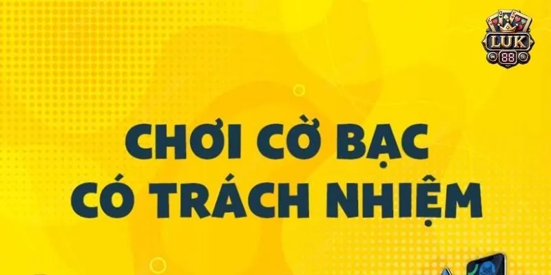 Lý do nên chơi có trách nhiệm?